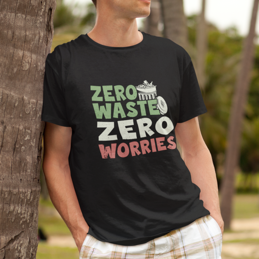 Zero Waste Zero Worries Shirt