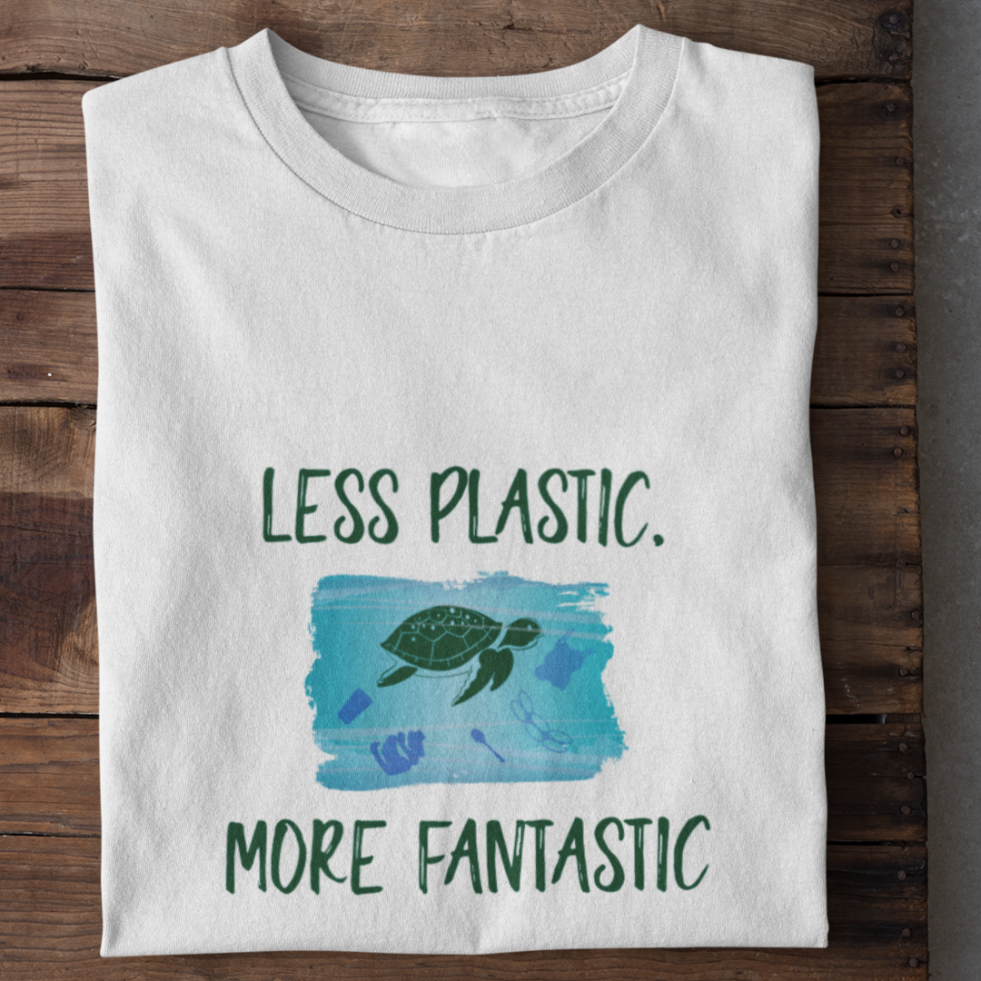Less Plastic More Fantastic Shirt Women