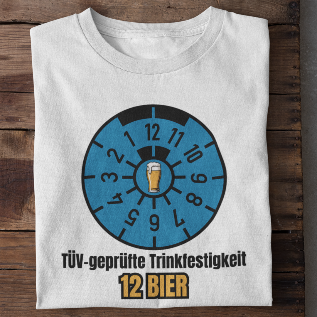 TÜV geprüfte Trinkfestigkeit