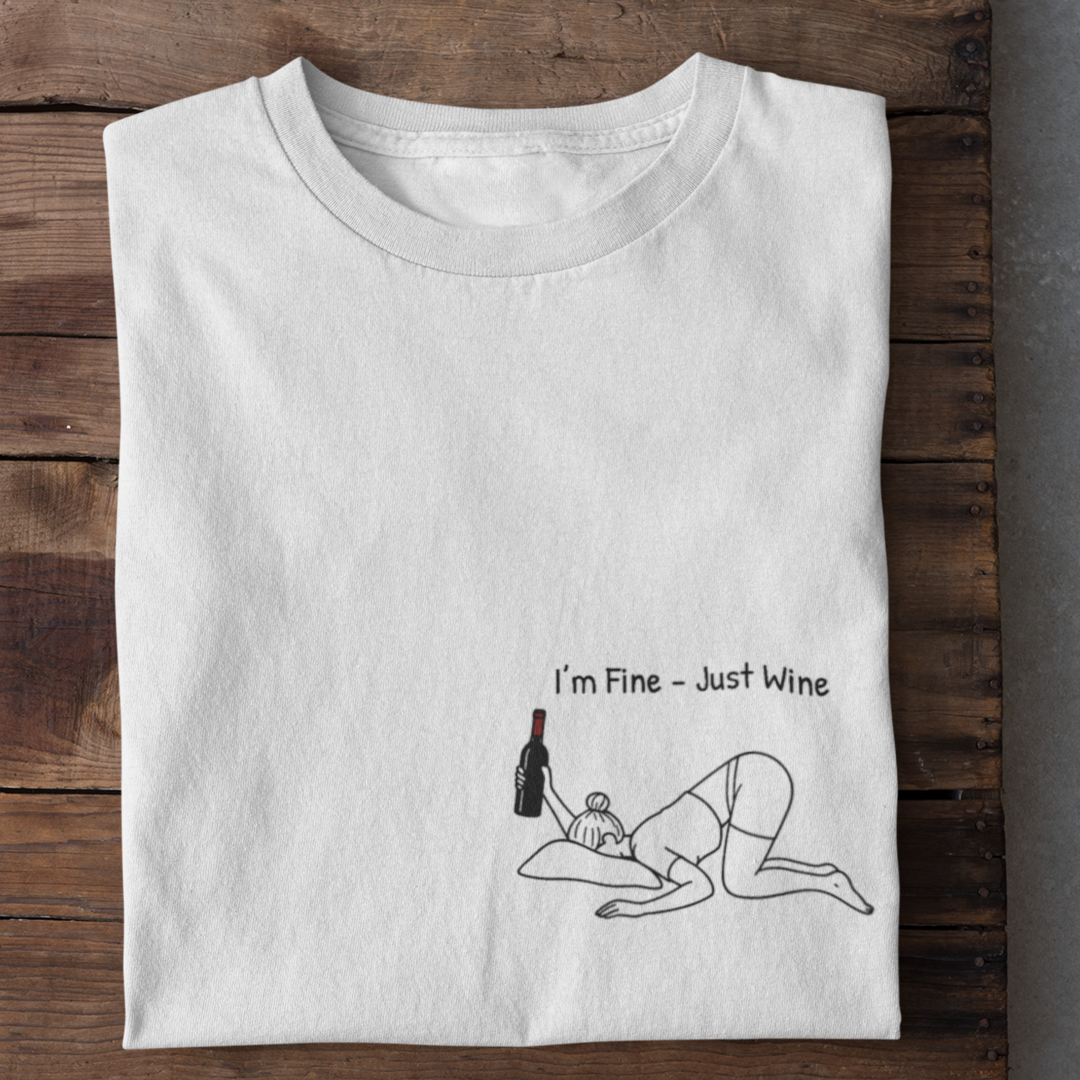 I'm Fine - Just Wine