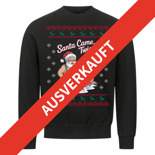 Santa Came - Christmas Sweater