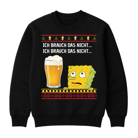 Ich brauch das nicht - Christmas Sweater