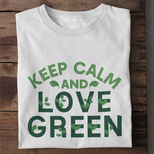 Keep Calm and Love Green Shirt