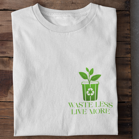 Waste Less Live More Shirt