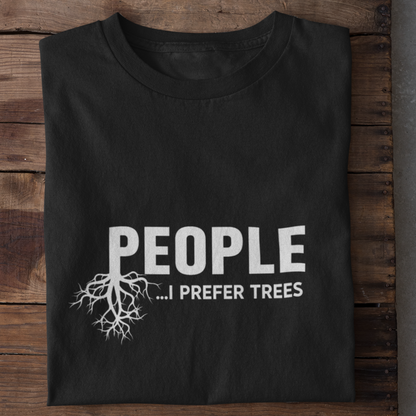 People... I prefer Trees Shirt