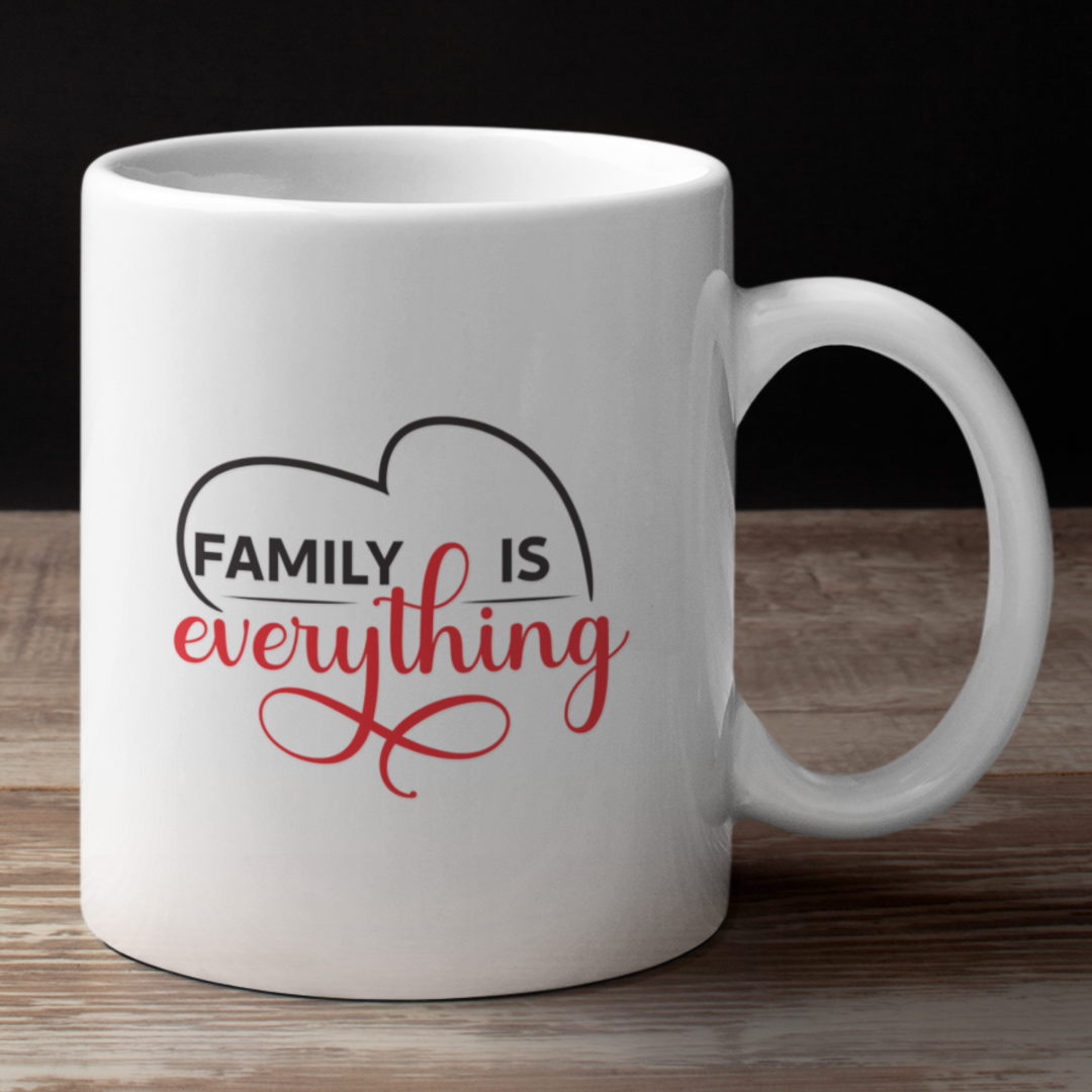Family is everything Tasse