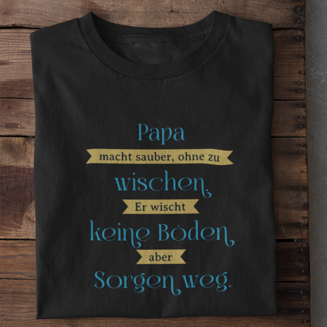 Papa der Sorgenwegwischer Shirt