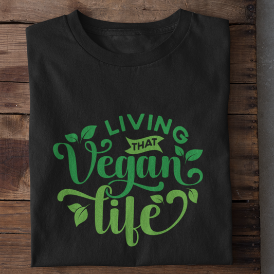Living that Vegan Life Shirt