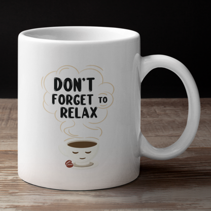 Dont forget to Relax Tasse