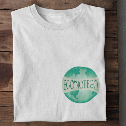 Eco not Ego Shirt