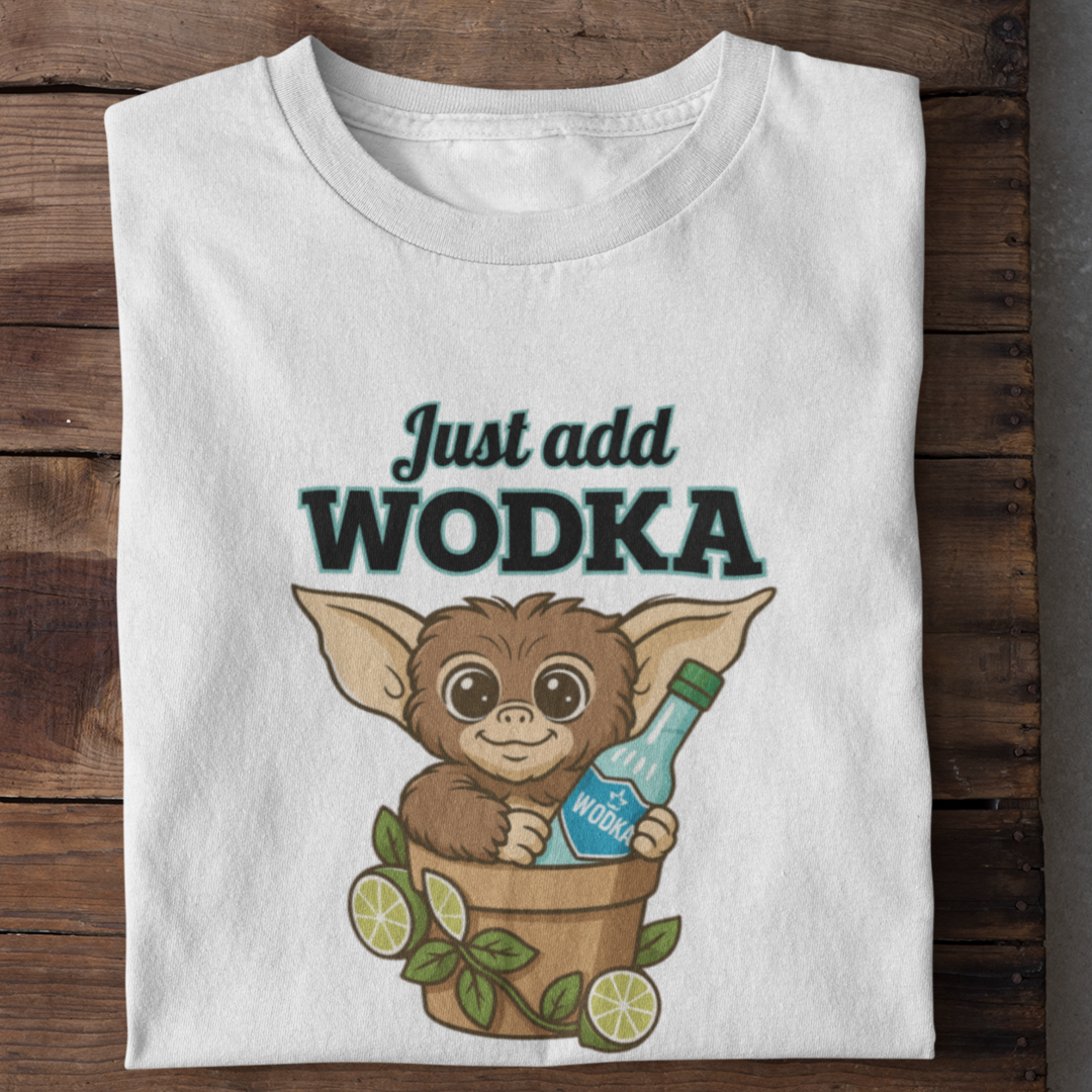 Just add vodka