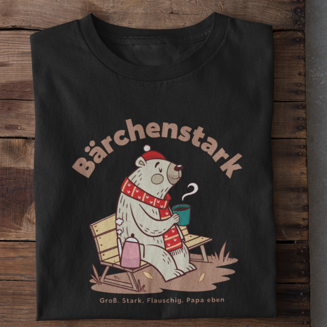 Papa ist Bärchenstark Shirt