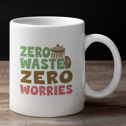 Zero Waste Zero Worries Tasse