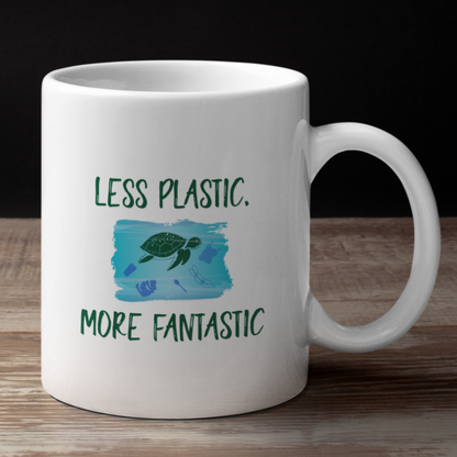 Less Plastic more Fantastic Tasse